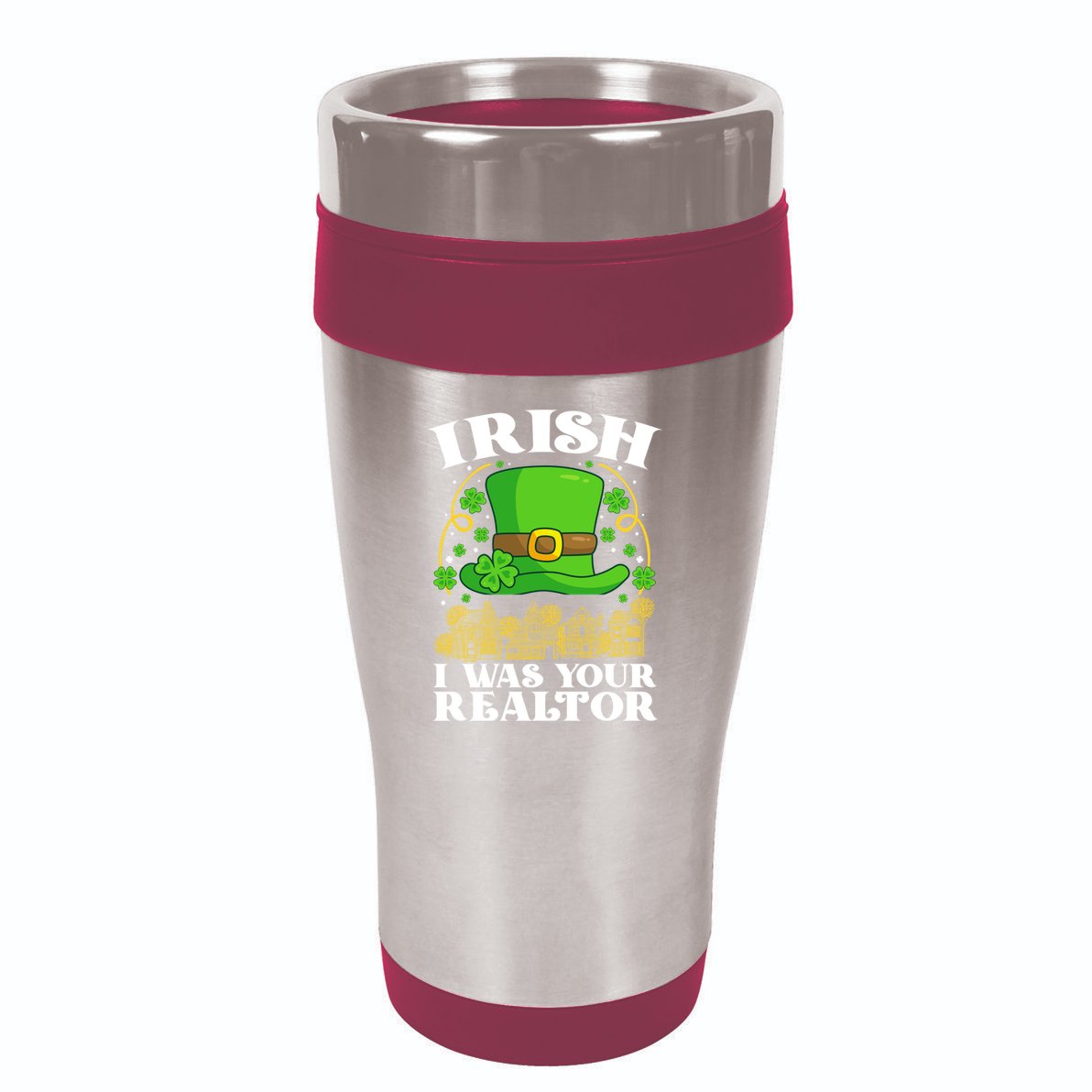 Irish I Was Your Realtor St Patricks Day Lead Generation Cute Gift 16oz Travel Tumbler
