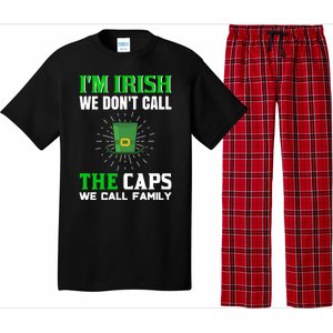 I'm Irish We Don't Call Caps We Call Family Pajama Set