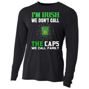 I'm Irish We Don't Call Caps We Call Family Cooling Performance Long Sleeve Crew