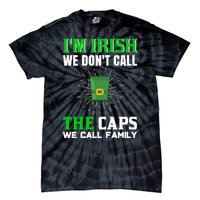 I'm Irish We Don't Call Caps We Call Family Tie-Dye T-Shirt