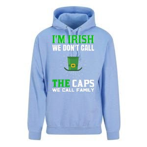 I'm Irish We Don't Call Caps We Call Family Unisex Surf Hoodie