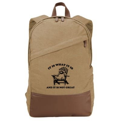 It Is What It Is And It Is Not Great Raccoon Cotton Canvas Backpack