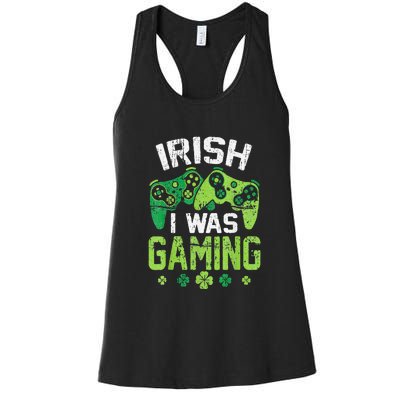 Irish I Was Gaming Funny St Patricks Day Gamer Gift Women's Racerback Tank