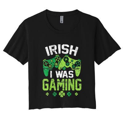 Irish I Was Gaming Funny St Patricks Day Gamer Gift Women's Crop Top Tee