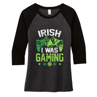 Irish I Was Gaming Funny St Patricks Day Gamer Gift Women's Tri-Blend 3/4-Sleeve Raglan Shirt