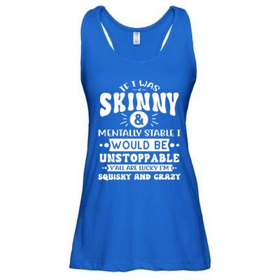 If I Was Skinny And Tally Stable Funny Sarcastic Presents Funny Gift Ladies Essential Flowy Tank