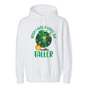 Irish I Was A Little Bit Taller, Funny St Patrick's Day Garment-Dyed Fleece Hoodie