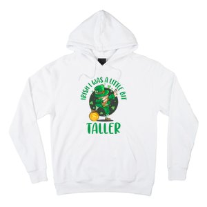 Irish I Was A Little Bit Taller, Funny St Patrick's Day Hoodie