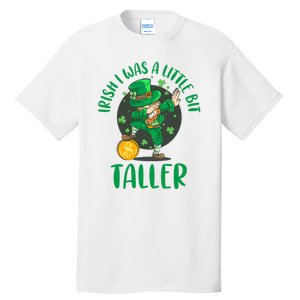 Irish I Was A Little Bit Taller, Funny St Patrick's Day Tall T-Shirt