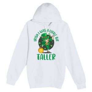 Irish I Was A Little Bit Taller, Funny St Patrick's Day Premium Pullover Hoodie