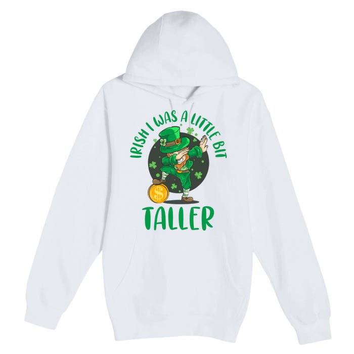 Irish I Was A Little Bit Taller, Funny St Patrick's Day Premium Pullover Hoodie