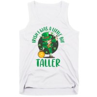 Irish I Was A Little Bit Taller, Funny St Patrick's Day Tank Top