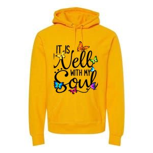 It Is Well With My Soul Christian Hymn Cute Gift Butterfly Art Funny Gift Premium Hoodie