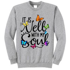 It Is Well With My Soul Christian Hymn Cute Gift Butterfly Art Funny Gift Tall Sweatshirt