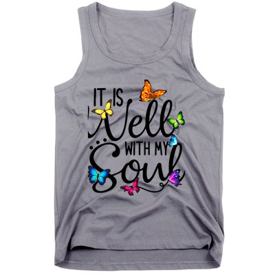 It Is Well With My Soul Christian Hymn Cute Gift Butterfly Art Funny Gift Tank Top