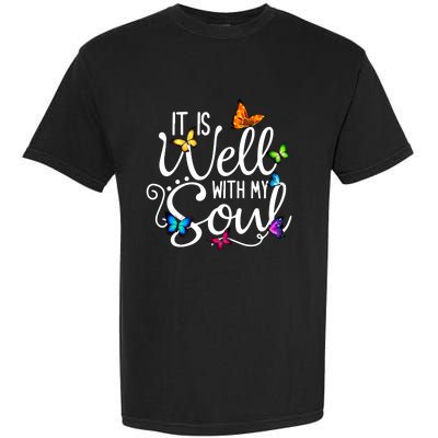 It Is Well With My Soul Christian Hymn Cute Gift Butterfly Art Gift Garment-Dyed Heavyweight T-Shirt