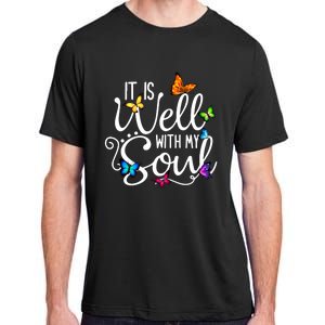 It Is Well With My Soul Christian Hymn Cute Gift Butterfly Art Gift Adult ChromaSoft Performance T-Shirt