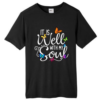 It Is Well With My Soul Christian Hymn Cute Gift Butterfly Art Gift Tall Fusion ChromaSoft Performance T-Shirt