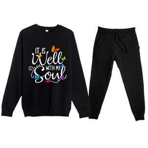 It Is Well With My Soul Christian Hymn Cute Gift Butterfly Art Gift Premium Crewneck Sweatsuit Set