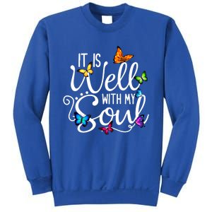 It Is Well With My Soul Christian Hymn Cute Gift Butterfly Art Gift Sweatshirt