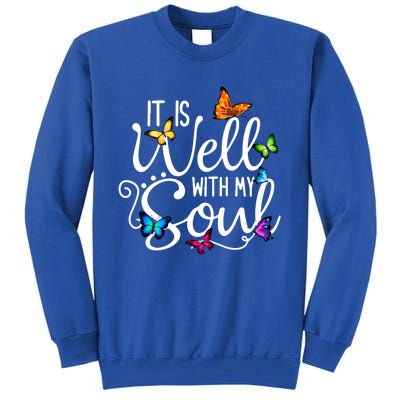 It Is Well With My Soul Christian Hymn Cute Gift Butterfly Art Gift Tall Sweatshirt