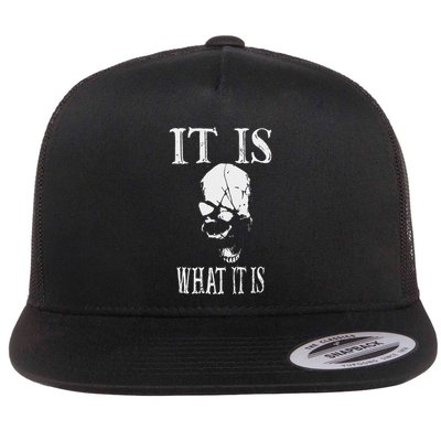 It Is What It Is Skull Flat Bill Trucker Hat
