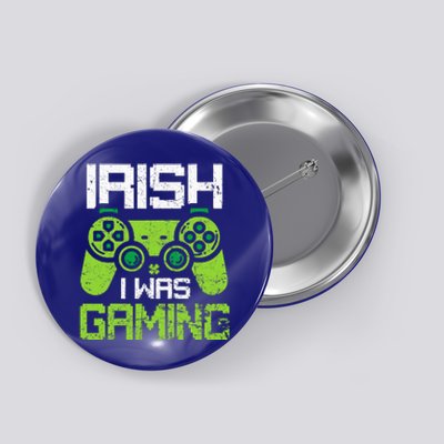 Irish I Was Gaming Funny St Patricks Day Gamer Button