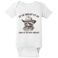 It Is What It Is And It Is Not Great Raccoon Baby Bodysuit