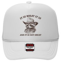 It Is What It Is And It Is Not Great Raccoon Trucker Hat
