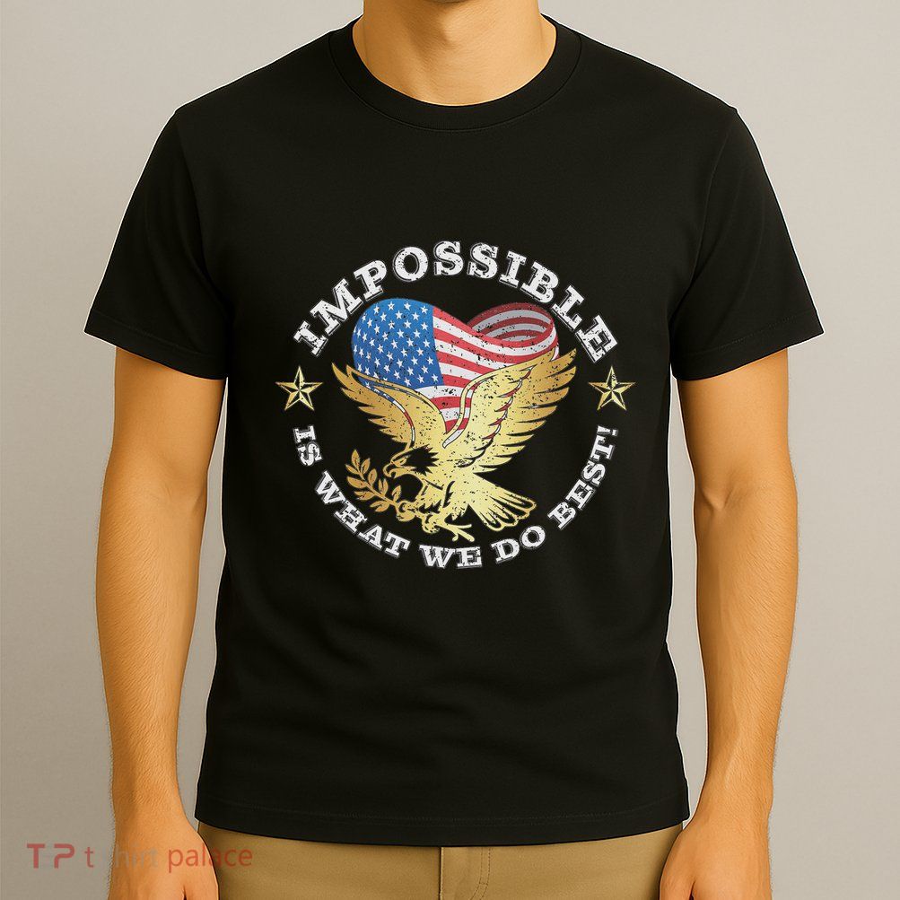 Impossible Is What We Do Best Inauguration 2025 Quote T-Shirt