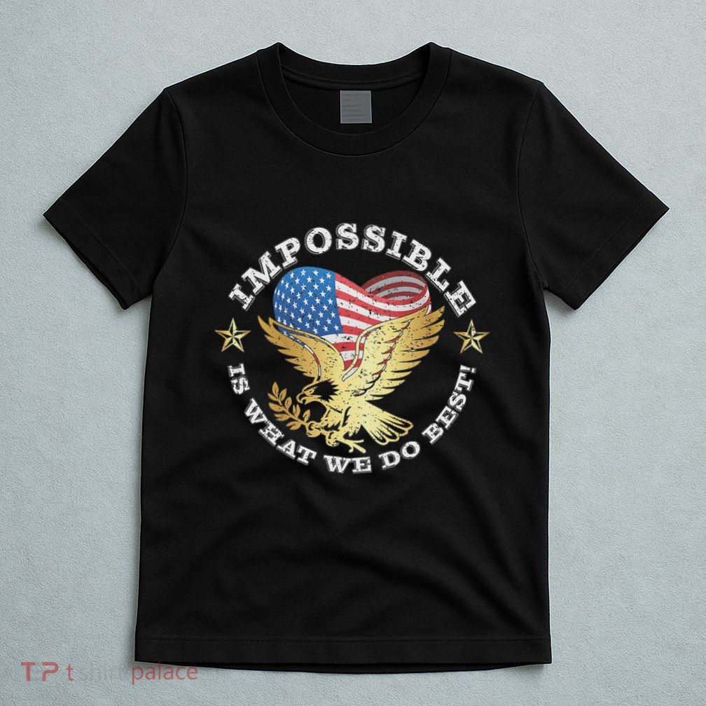 Impossible Is What We Do Best Inauguration 2025 Quote T-Shirt