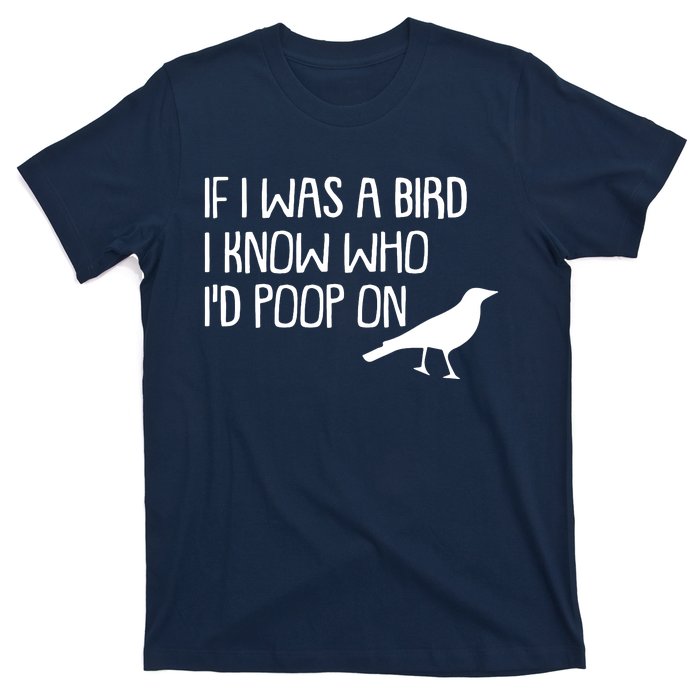 If I Was A Bird T-Shirt