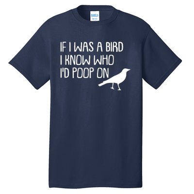 If I Was A Bird Tall T-Shirt