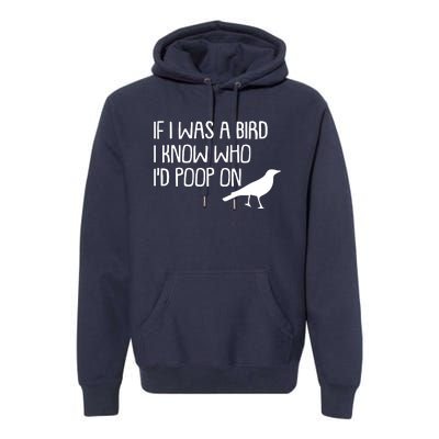 If I Was A Bird Premium Hoodie