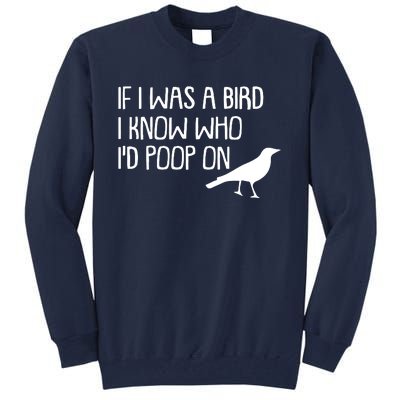 If I Was A Bird Tall Sweatshirt