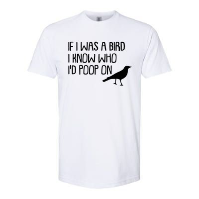 If I Was A Bird Softstyle CVC T-Shirt