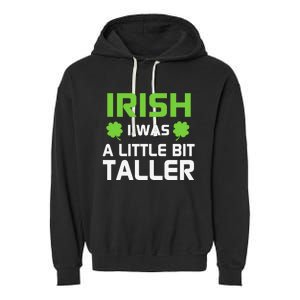 Irish I Was A Little Bit Taller Garment-Dyed Fleece Hoodie