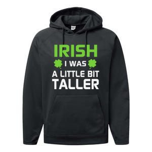 Irish I Was A Little Bit Taller Performance Fleece Hoodie