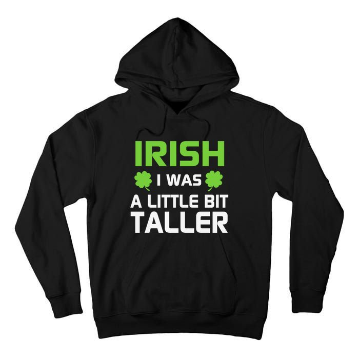 Irish I Was A Little Bit Taller Tall Hoodie