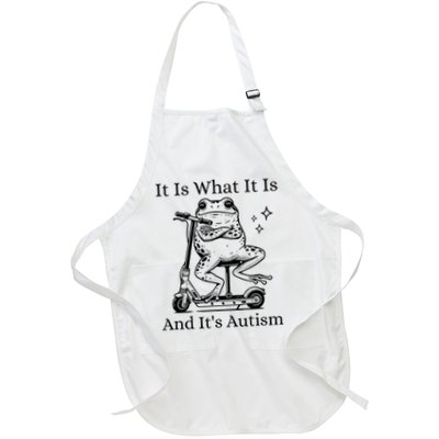 It Is What It Is And It's Autism Funny Frog Autism Awareness Full-Length Apron With Pockets