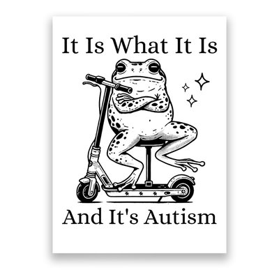 It Is What It Is And It's Autism Funny Frog Autism Awareness Poster