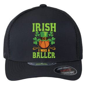 Irish I Was A Baller Basketball Player St Patrick's Day Cute Gift Flexfit Unipanel Trucker Cap