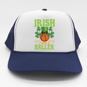 Irish I Was A Baller Basketball Player St Patrick's Day Cute Gift Trucker Hat