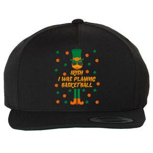 Irish I Was Playing Basketball St Patricks Day Great Gift Wool Snapback Cap