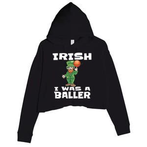 Irish I Wish I Was A Baller Funny St Patricks Day Basketball Great Gift Crop Fleece Hoodie