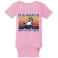 It Is What It Is And It Is Not Great Raccoon Baby Bodysuit