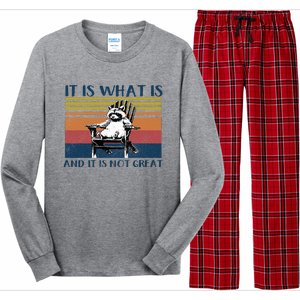 It Is What It Is And It Is Not Great Raccoon Long Sleeve Pajama Set