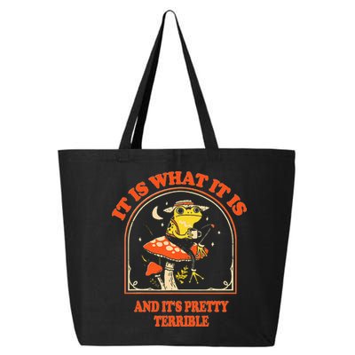 It Is What It Is And ItS Pretty Terrible 25L Jumbo Tote