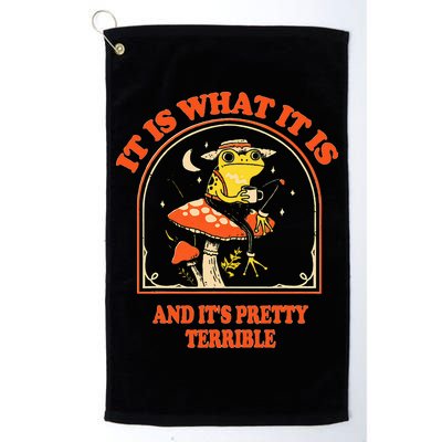 It Is What It Is And ItS Pretty Terrible Golf Towel