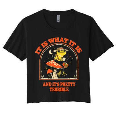 It Is What It Is And ItS Pretty Terrible Crop Top